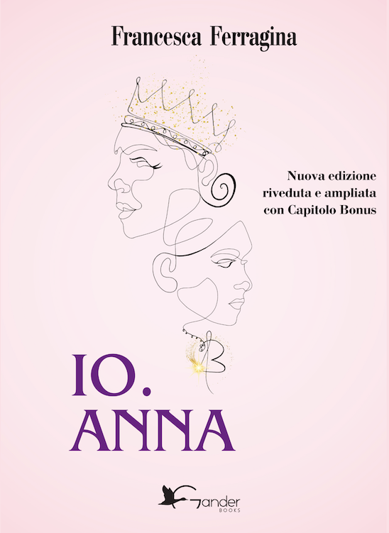 Io. Anna - Nuova edizione riveduta e ampliata