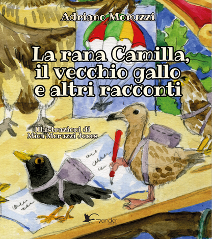 La rana Camilla, il vecchio gallo e altri racconti